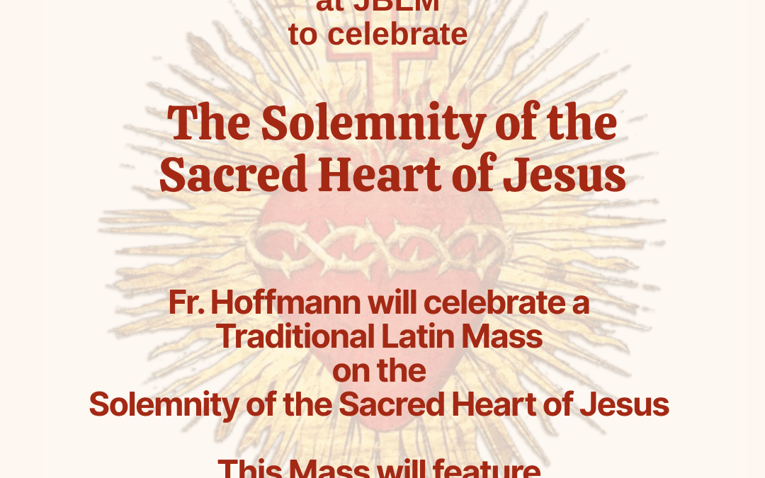 Traditional Latin Mass on the Solemnity of the Sacred Heart